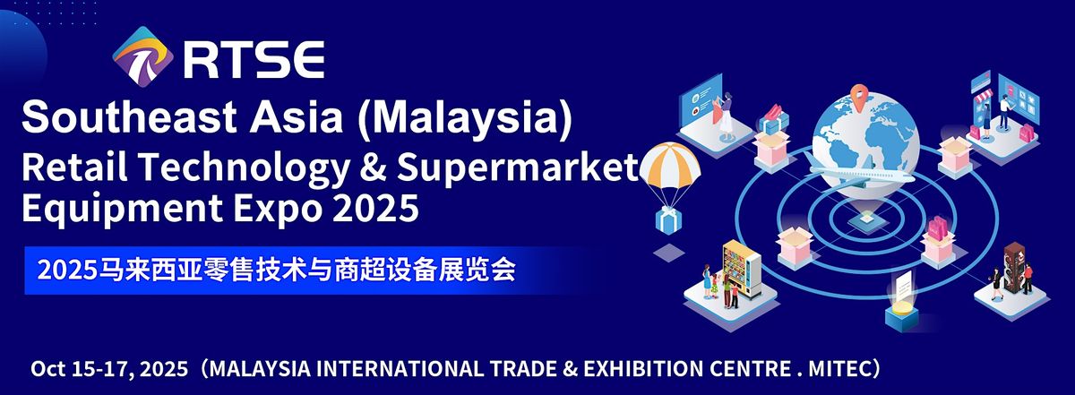 Southeast Asia\uff08Malaysia)Retail Technology & Supermarket Equipment Expo 2025