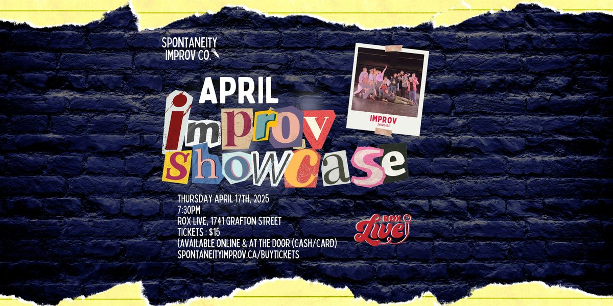 SPONTANEITY IMPROV APRIL SHOWCASE