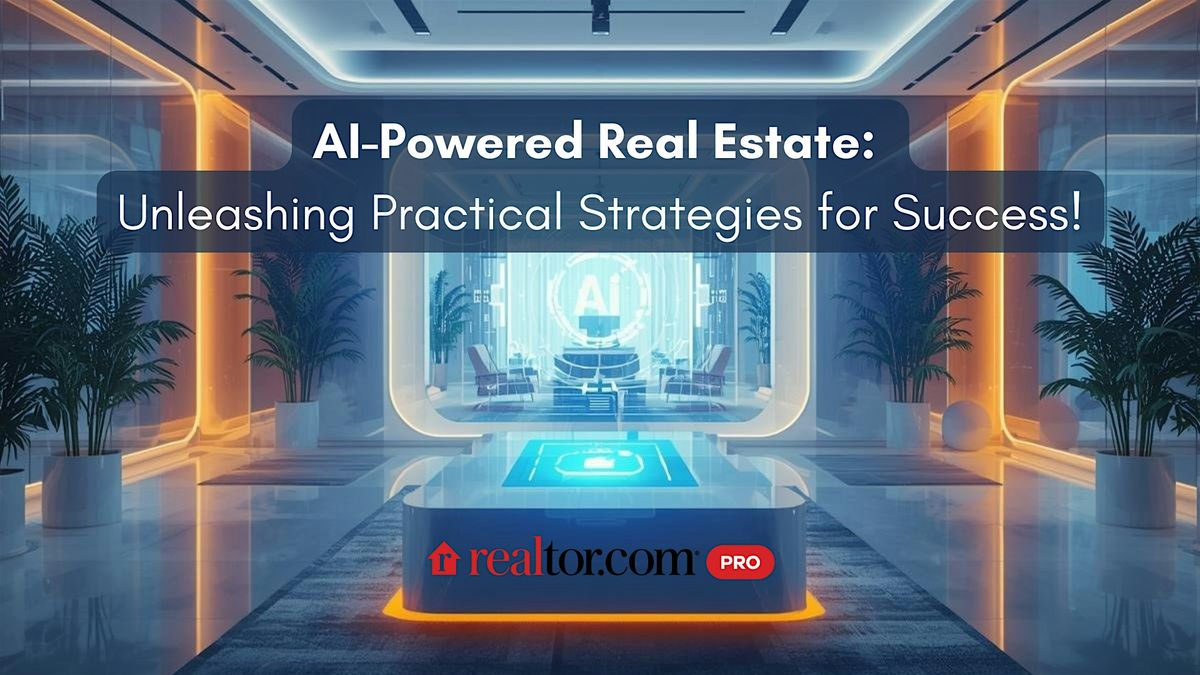 AI-Powered Real Estate: Unleashing Practical Strategies for Success!