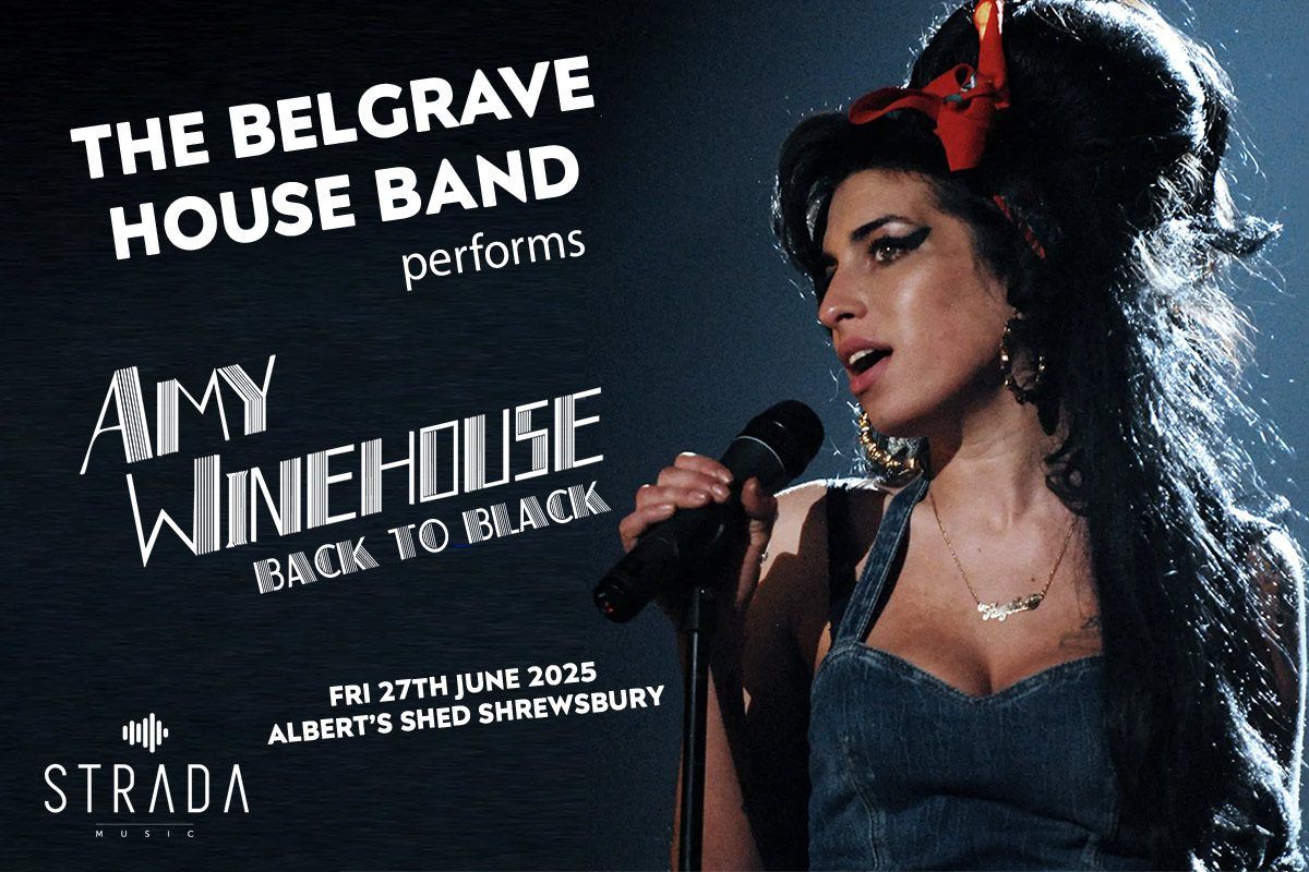 Amy Whitehouse's Back to Black (The Belgrave House Band) | Albert's Shed Shrewsbury