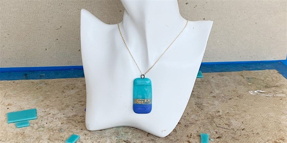 Fused Glass Pendant Workshop