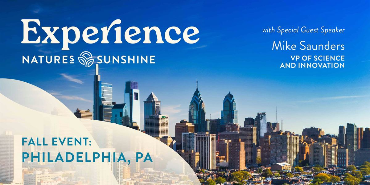 Experience Nature's Sunshine - Philadelphia, PA