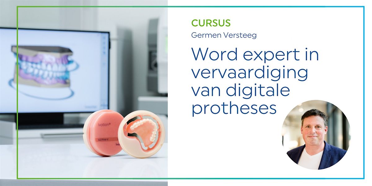 Zo word jij d\u00e9 expert in vervaardiging van digitale protheses