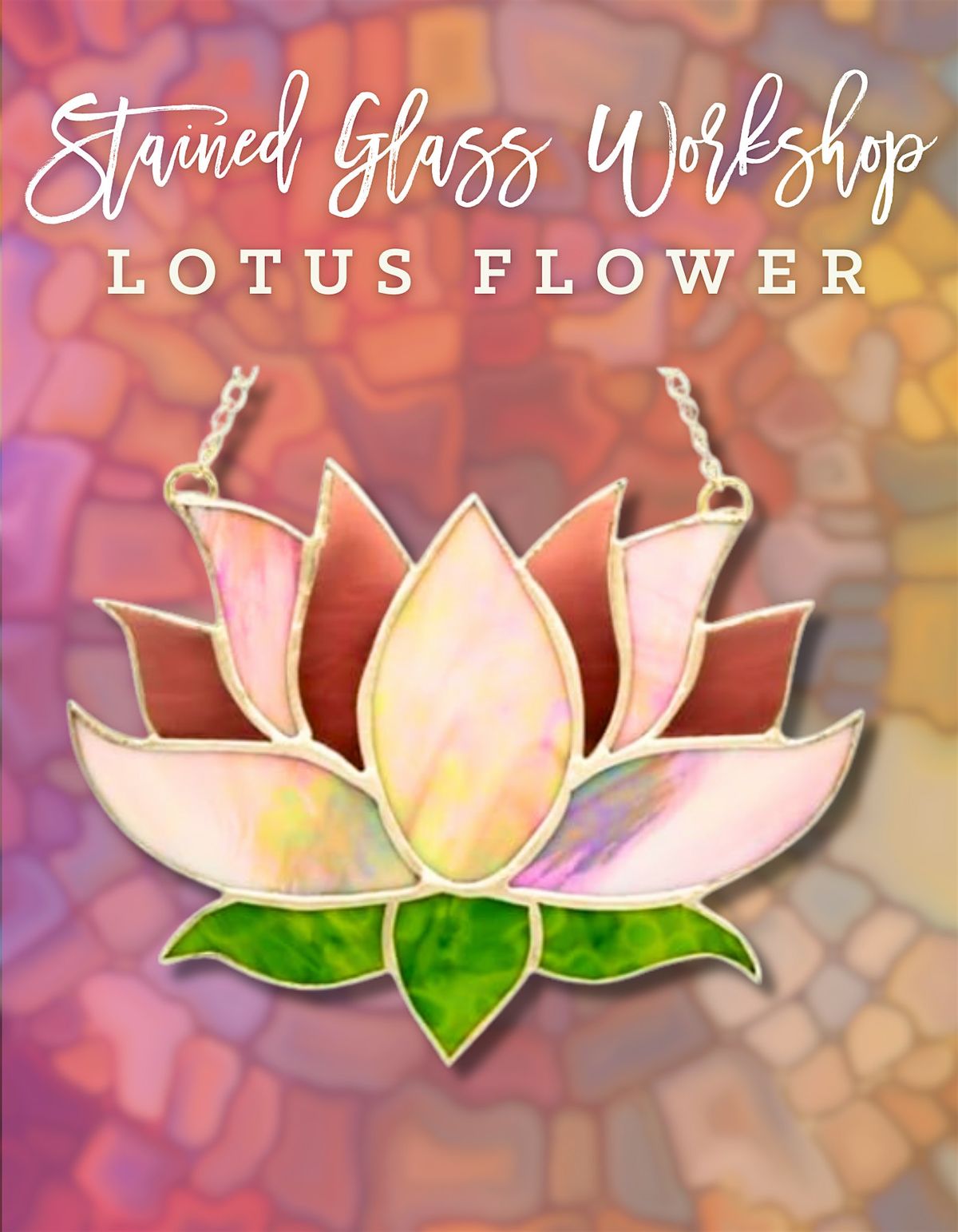 Stained Glass Lotus Workshop