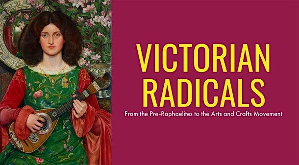 A Guided Visit around the Victorian Radicals Exhibition