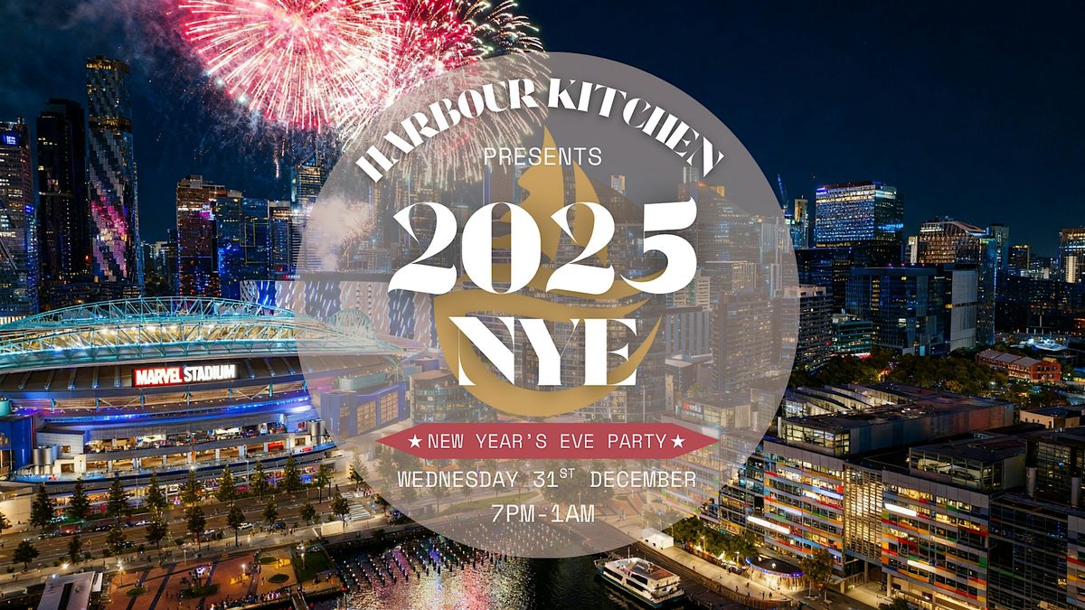 Harbour Kitchen NYE 2025\/26: Waterfront Fireworks Party in Docklands