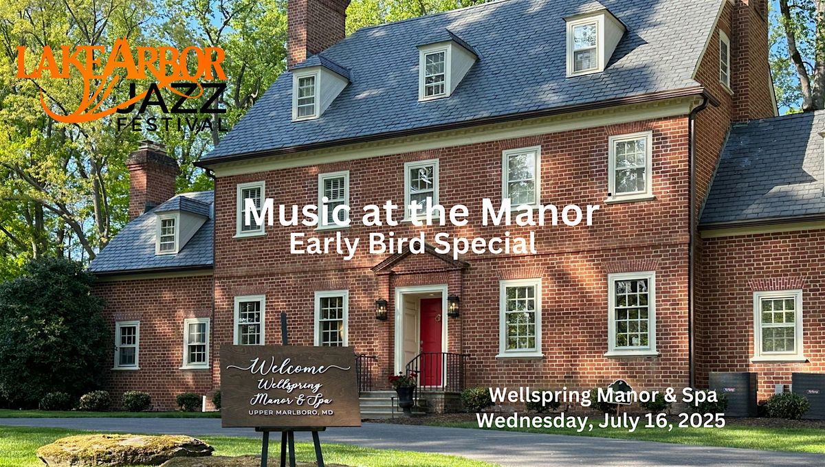 Lake Arbor Jazz Festival " Music at the Manor"