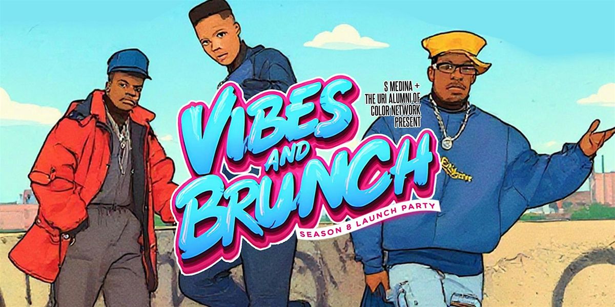 Vibes & Brunch Season 8 Launch Party "90's Brunch Vibes"