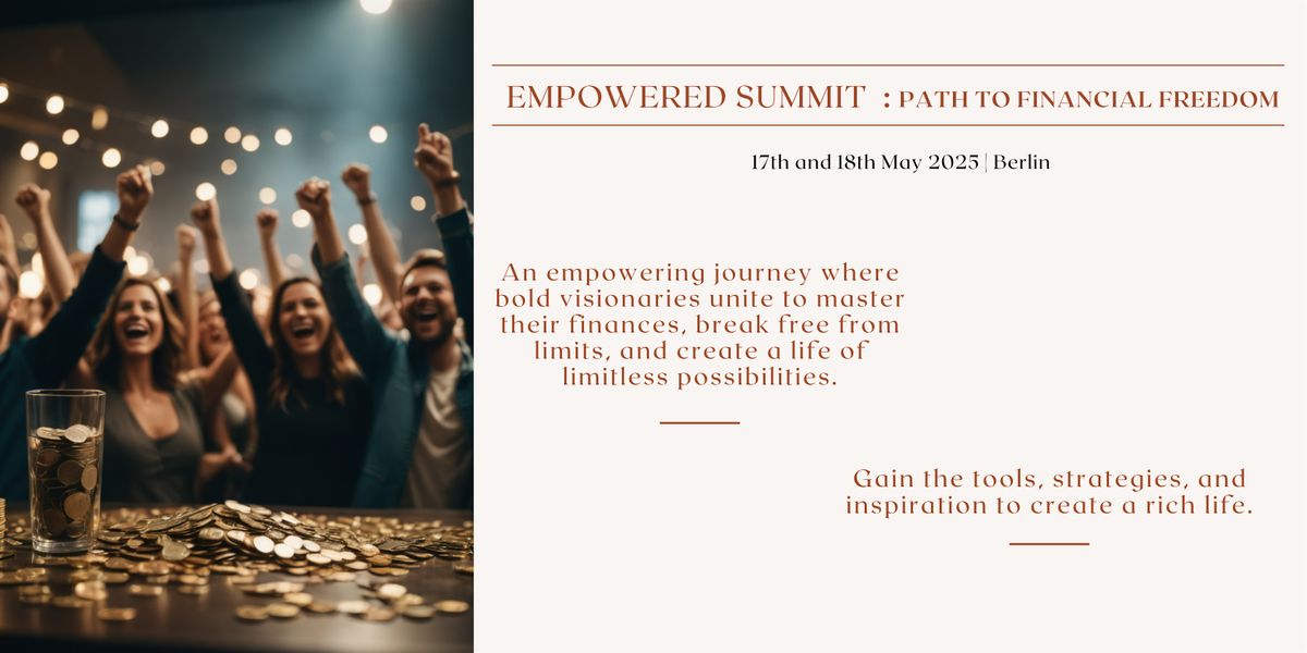 Empowered summit-Path to Financial Freedom