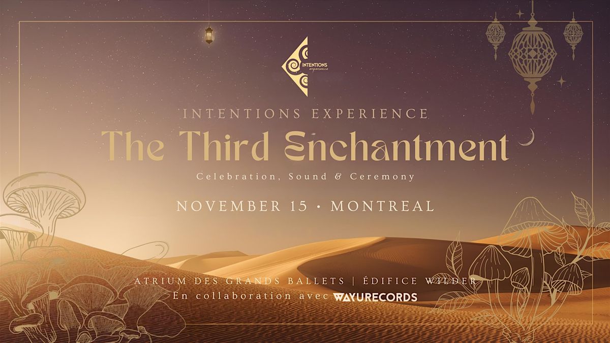 Intentions Experience: The Third Enchantment