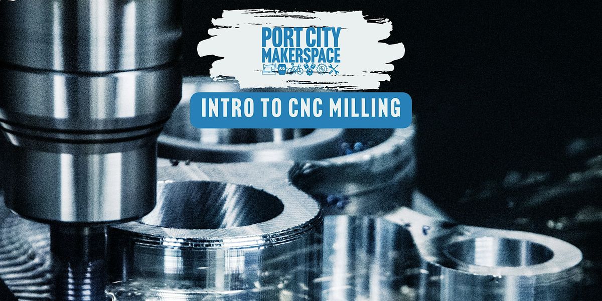 Intro to CNC Milling