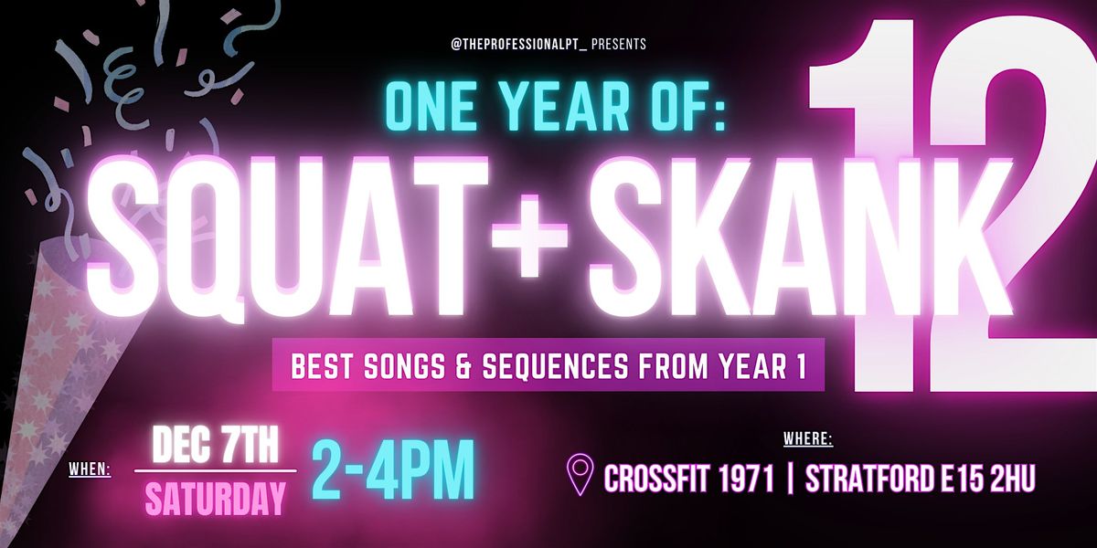 ONE YEAR OF SQUAT & SKANK!