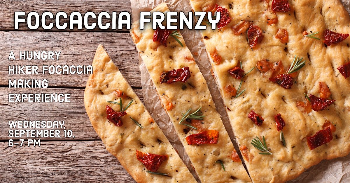 Focaccia Frenzy: A Focaccia-Making Experience