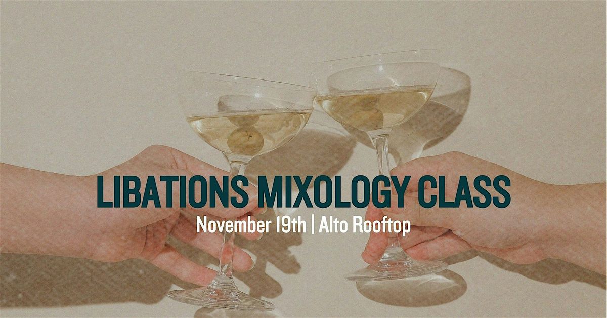 Holiday Libations Mixology Class