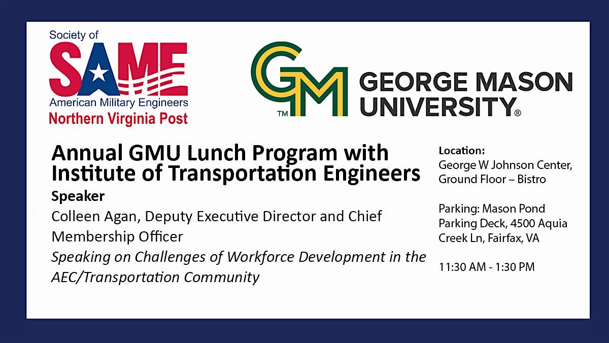 Annual GMU Lunch Program with SAME Student Chapter and GMU CEI