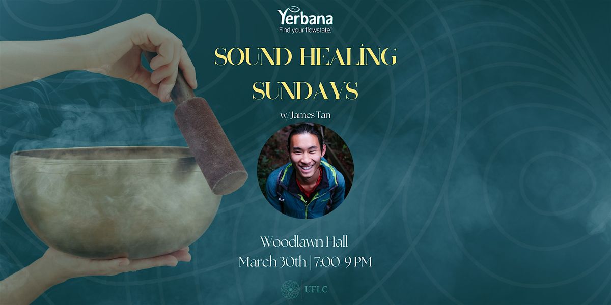 SOUND BATH SUNDAY - w\/ James Tan