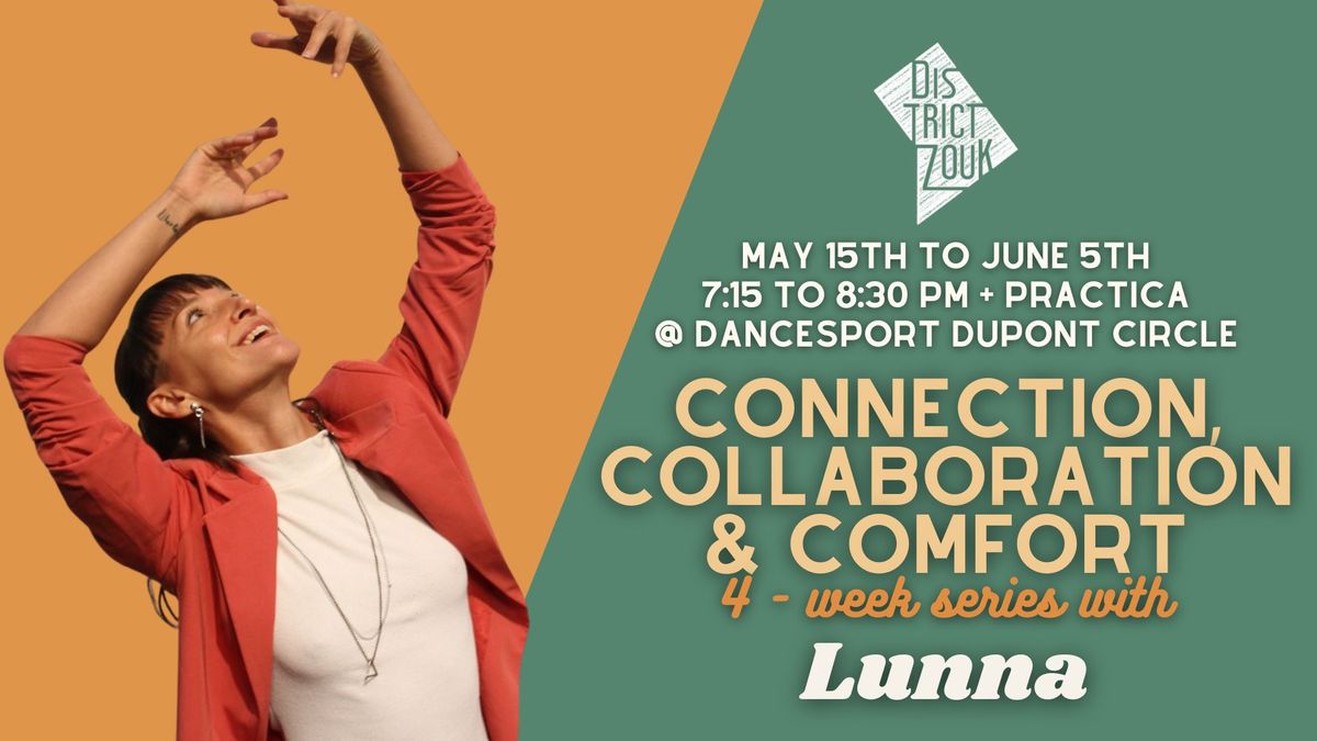 Connection, Collaboration & Comfort: 4-Week Series w\/ Lunna