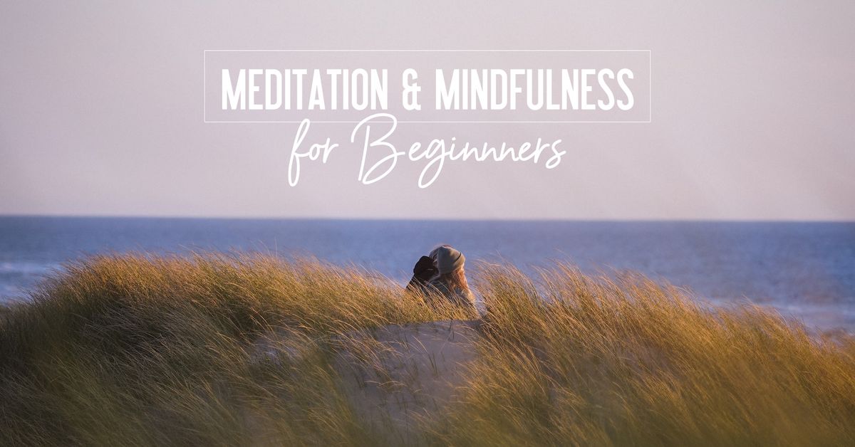 Meditation & Mindfulness for Beginners Course