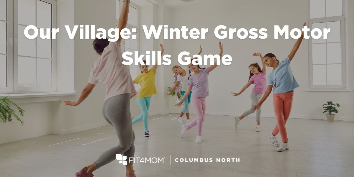 Our Village: Winter Gross Motor Skills Game