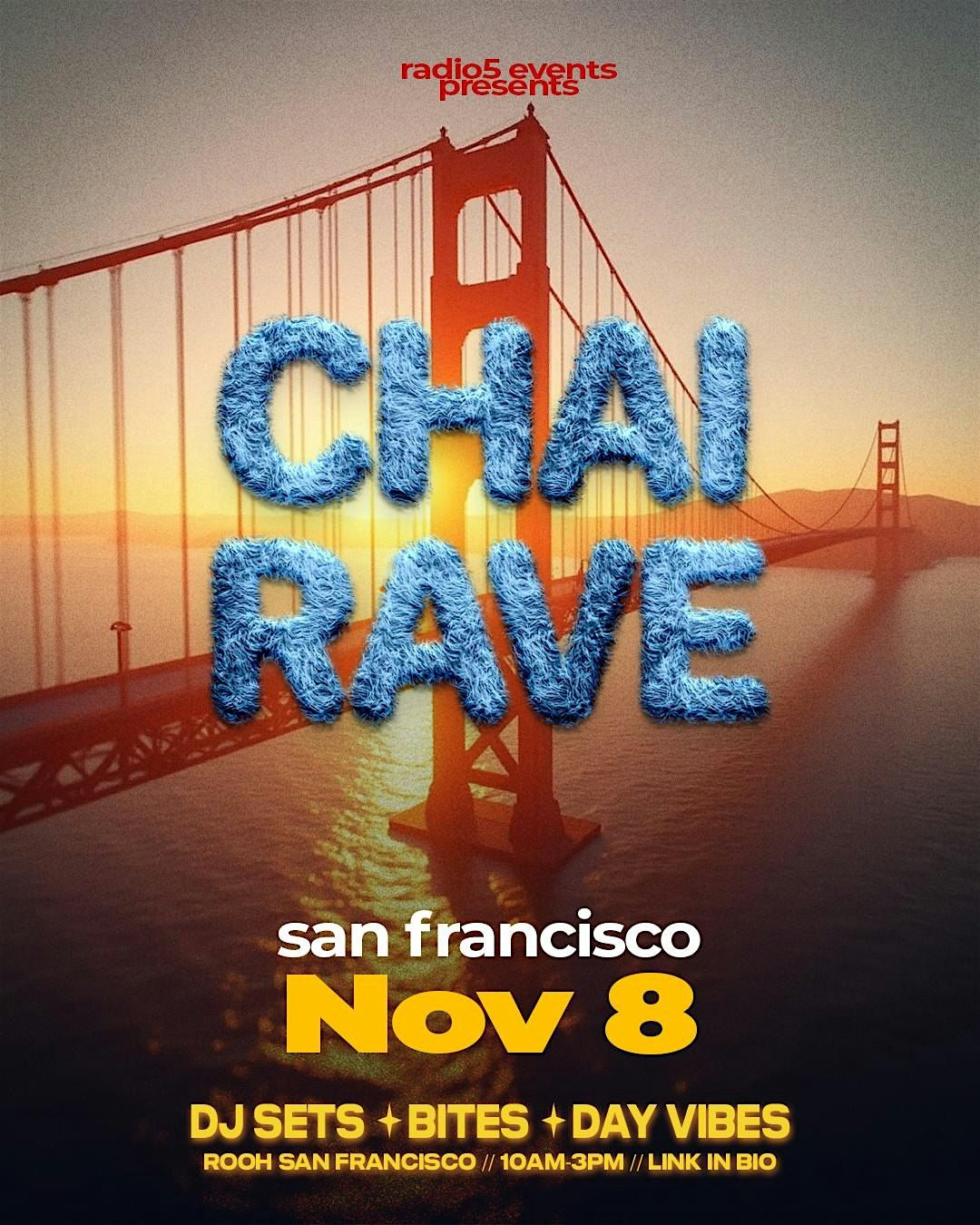 CHAI RAVE SF: THE ULTIMATE DESI DAYTIMER NOV 8 @ ROOH SF!