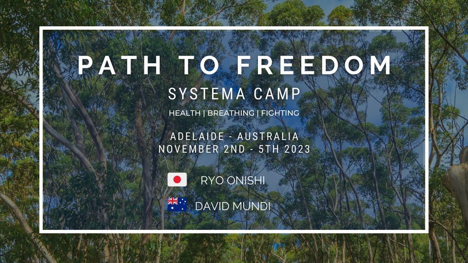 'Path To Freedom' | Systema Camp 2023