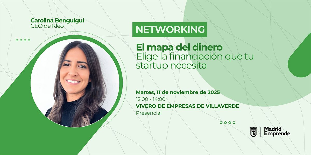 Networking en Madrid | El mapa del dinero: la financiaci\u00f3n que necesitas