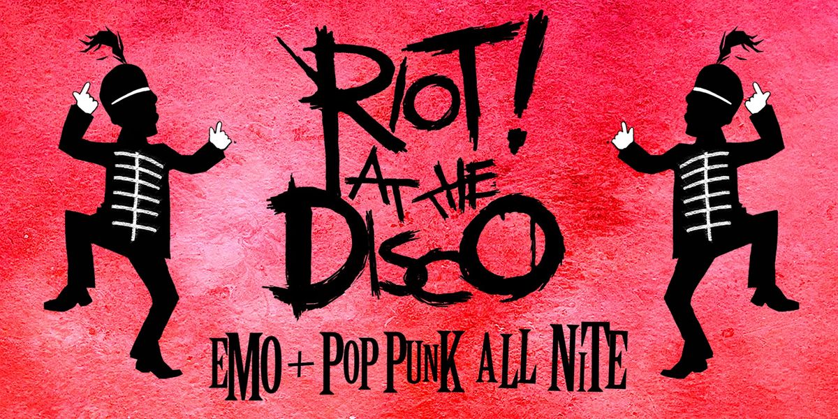 Riot! at the Disco: Emo + Pop Punk Nite