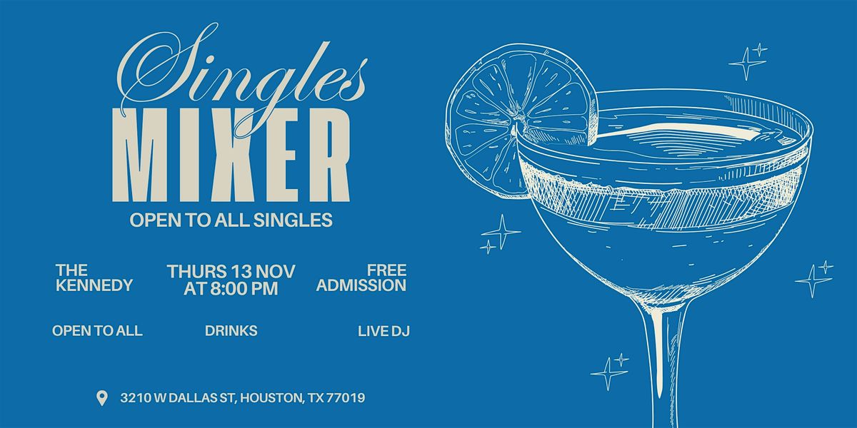 FREE Singles Mixer at The Kennedy \u2665\ufe0e