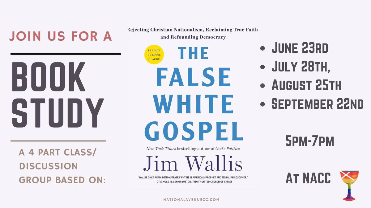The False White Gospel Book Study at NACC (a 4 class series)