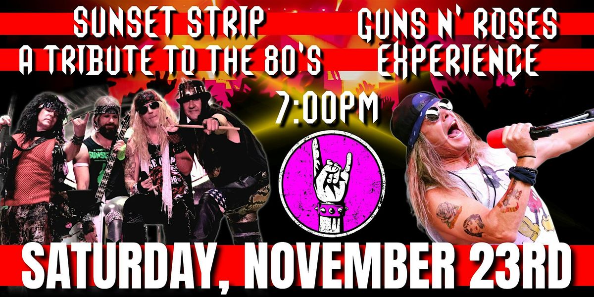 Guns N' Roses Experience & Sunset Strip at The Revel!