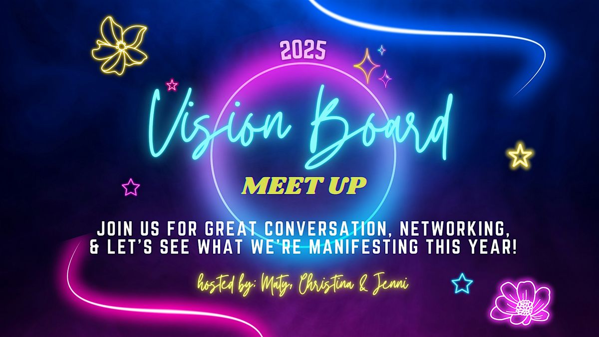 2025 Vision Board Meet Up