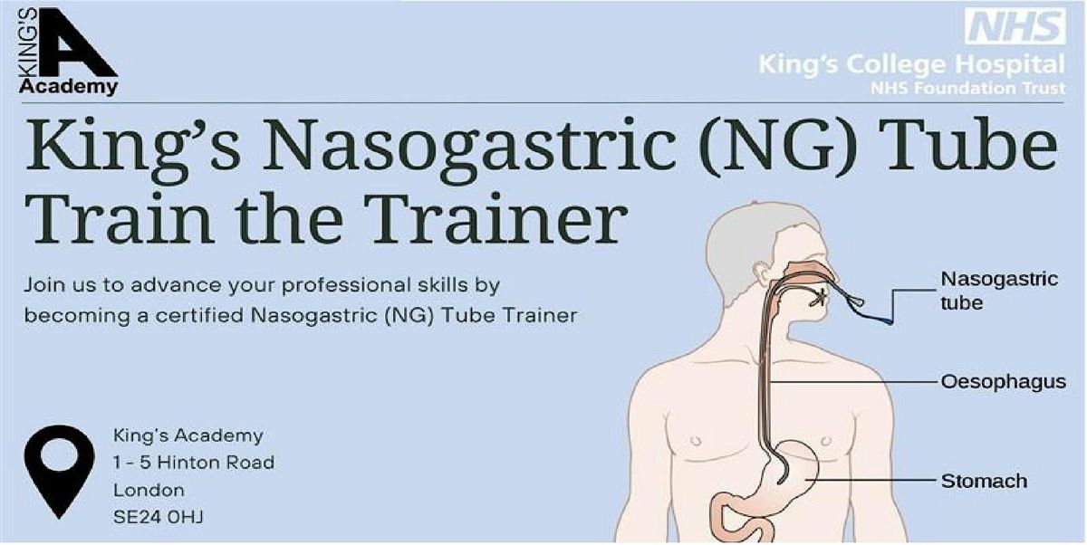 King's Nasogastric (NG) Tube Train  the Trainer