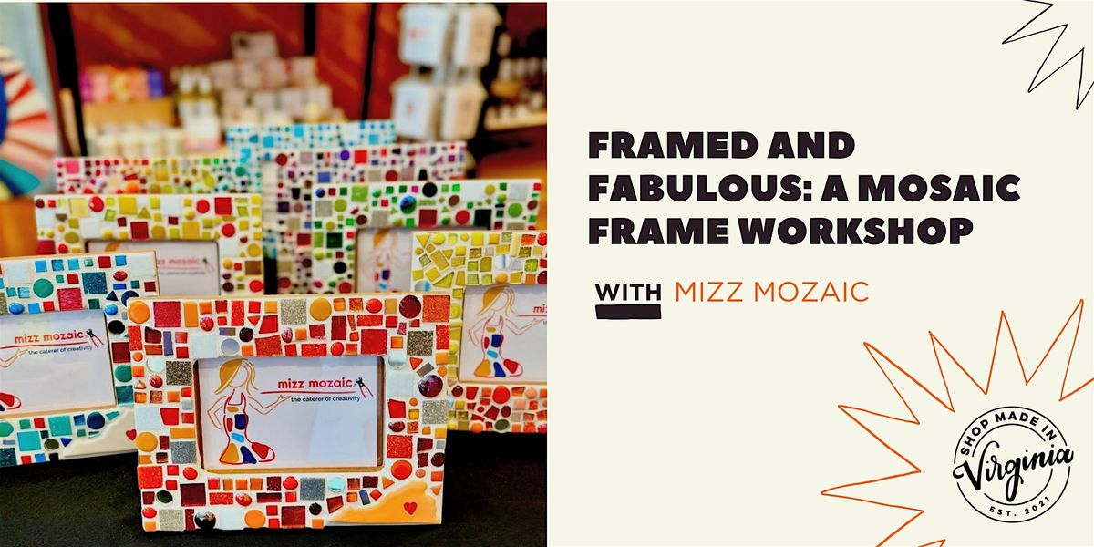 Framed & Fabulous: Mosaic Frame Workshop with Mizz Mozaic