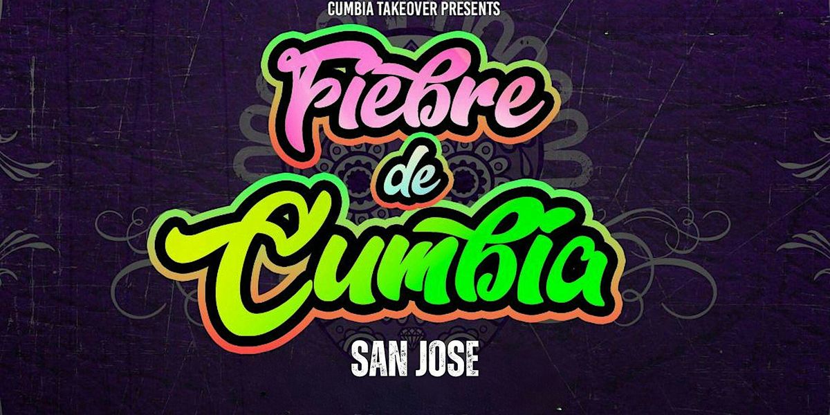 FIEBRE DE CUMBIA - SAN JOSE APR 4