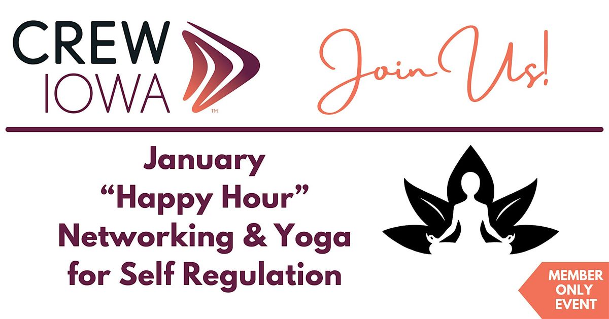 CREW Iowa January "Happy Hour" Networking & Yoga for Self Regulation