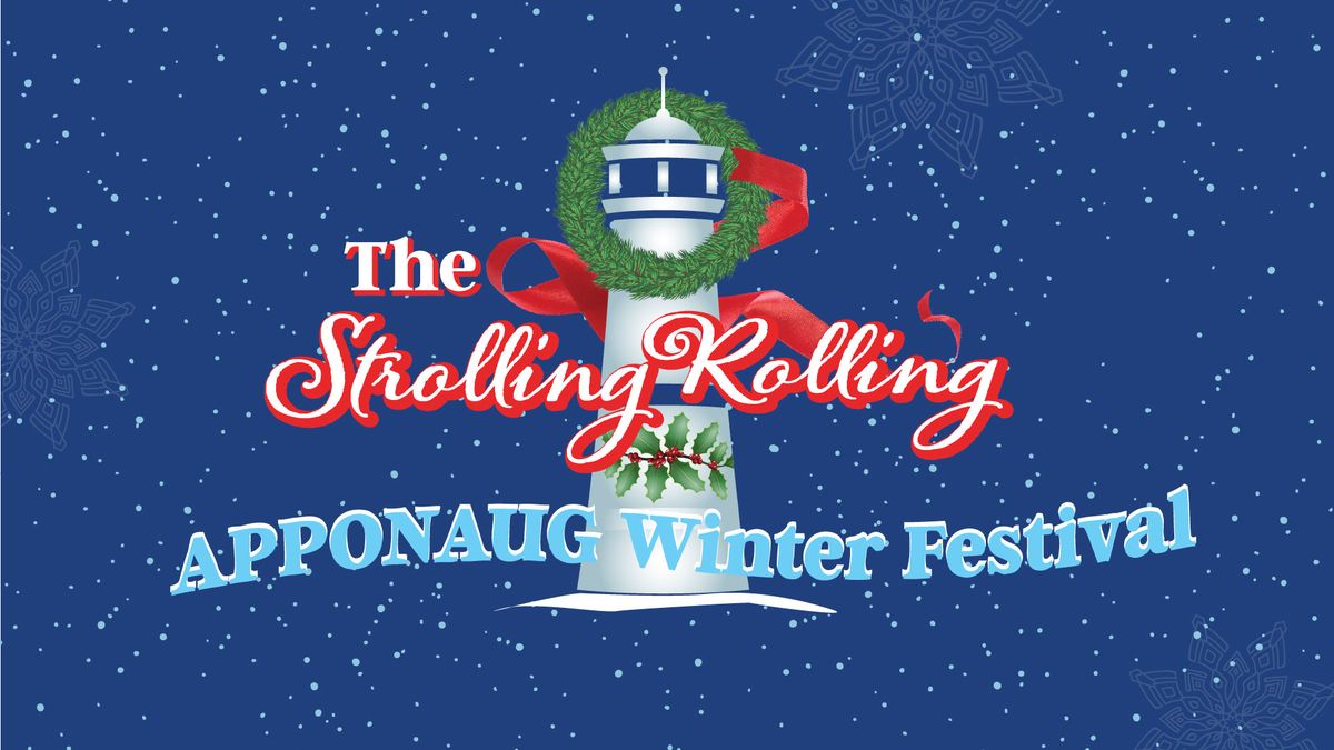 The Strolling Rolling Apponaug Winter Festival