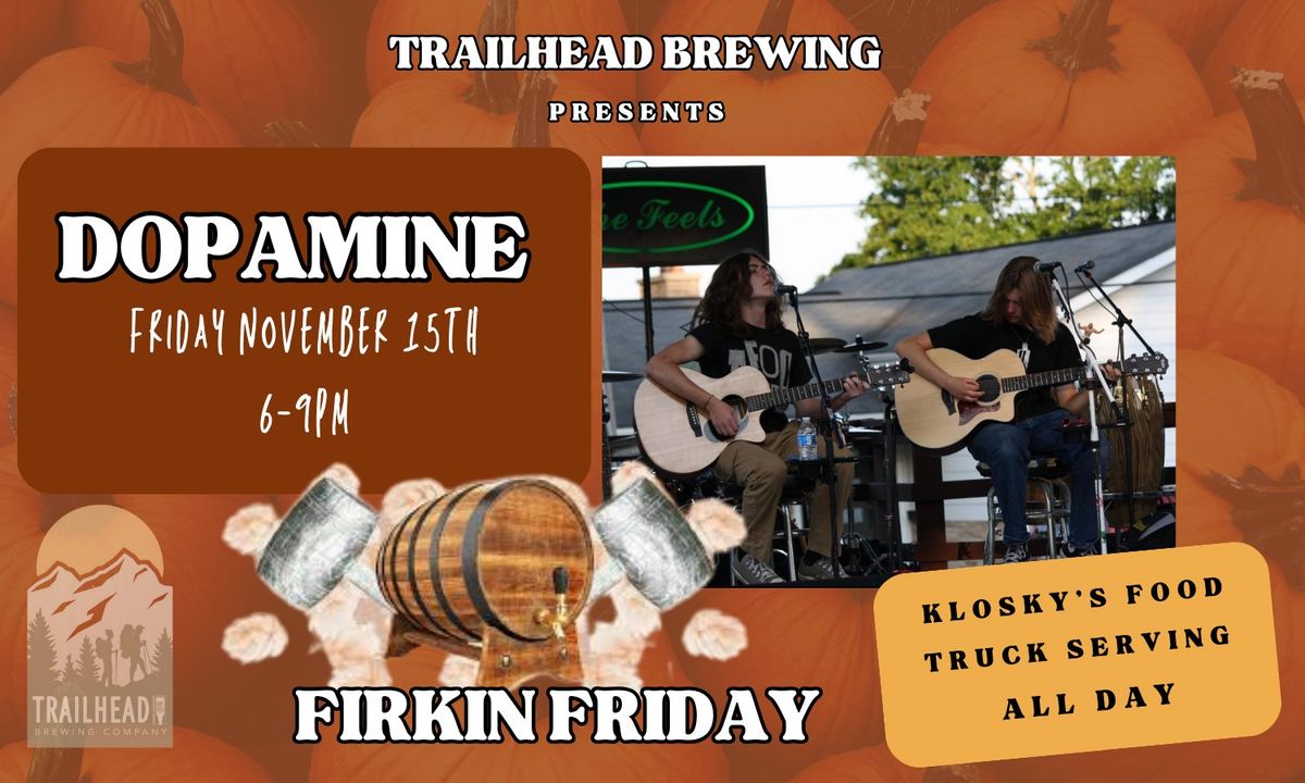 FIRKIN FRIDAY: Live Music with Dopamine