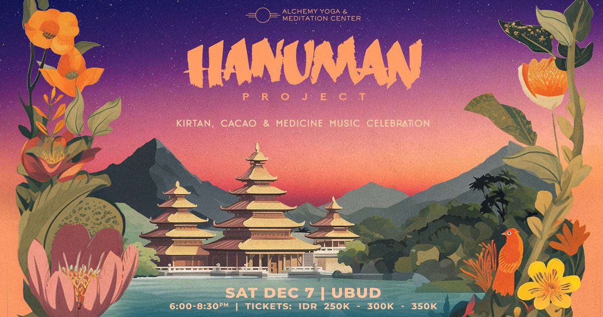 The Hanuman Project - Kirtan, Cacao & Medicine Music Celebration