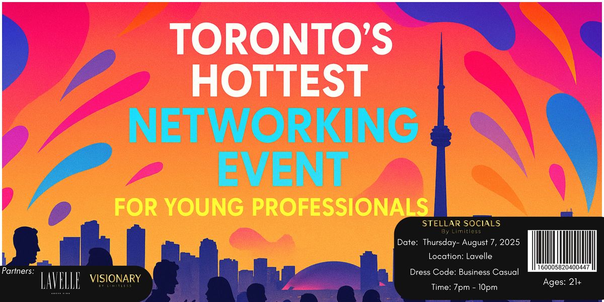 Toronto's Hottest Networking Event For Young Professionals
