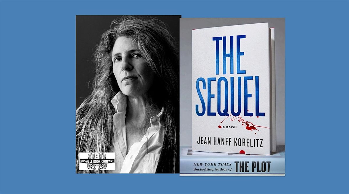 Jean Hanff Korelitz, author of THE SEQUEL- an in-person Boswell event