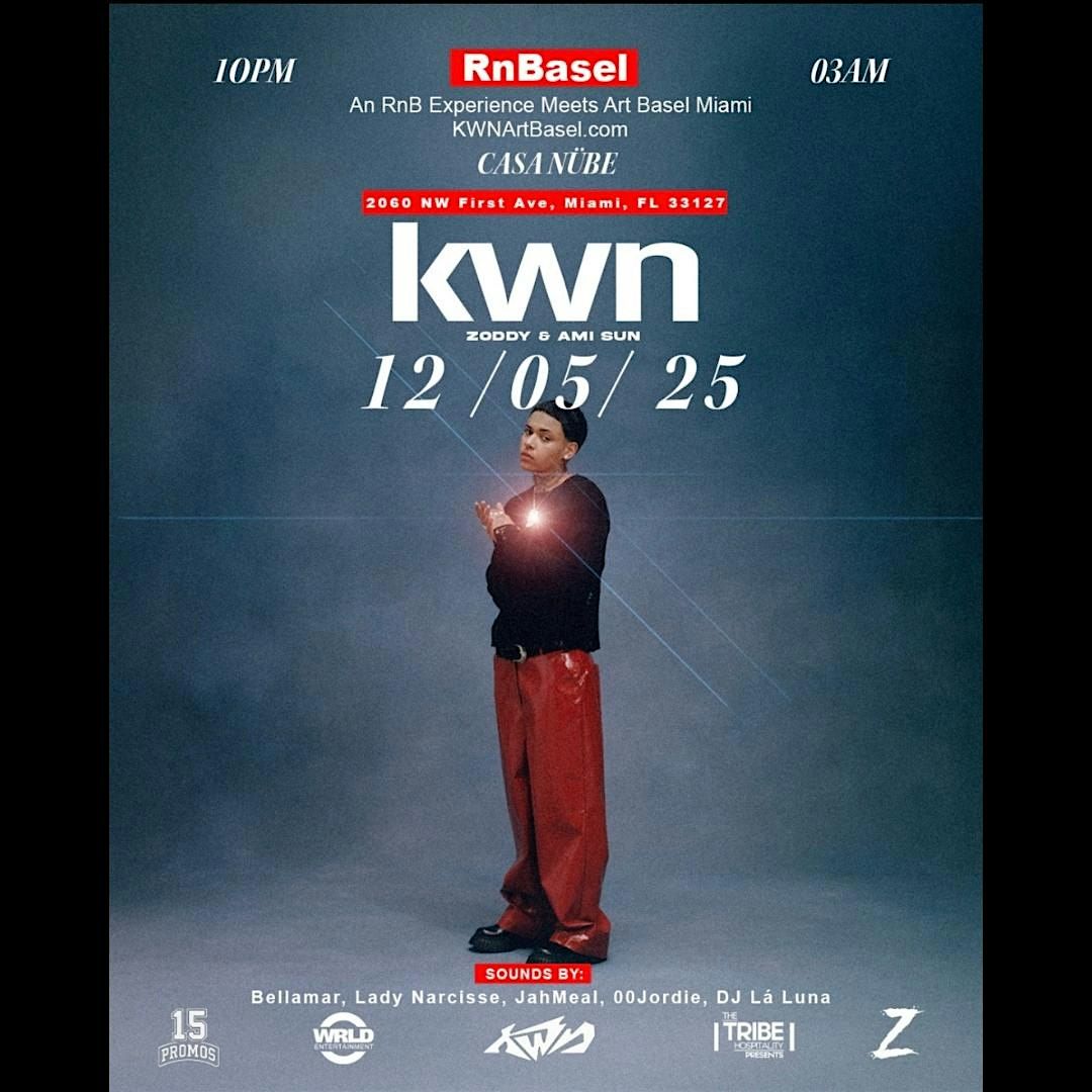 RnBasel: KWN Live \/\/ Miami, FL \/\/ Casa Nube Wynwood \/\/ December 5th