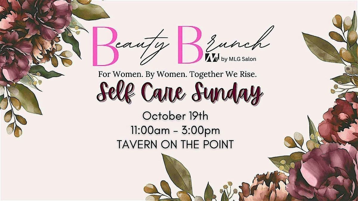 Beauty Brunch Presents "Self Care Sunday"