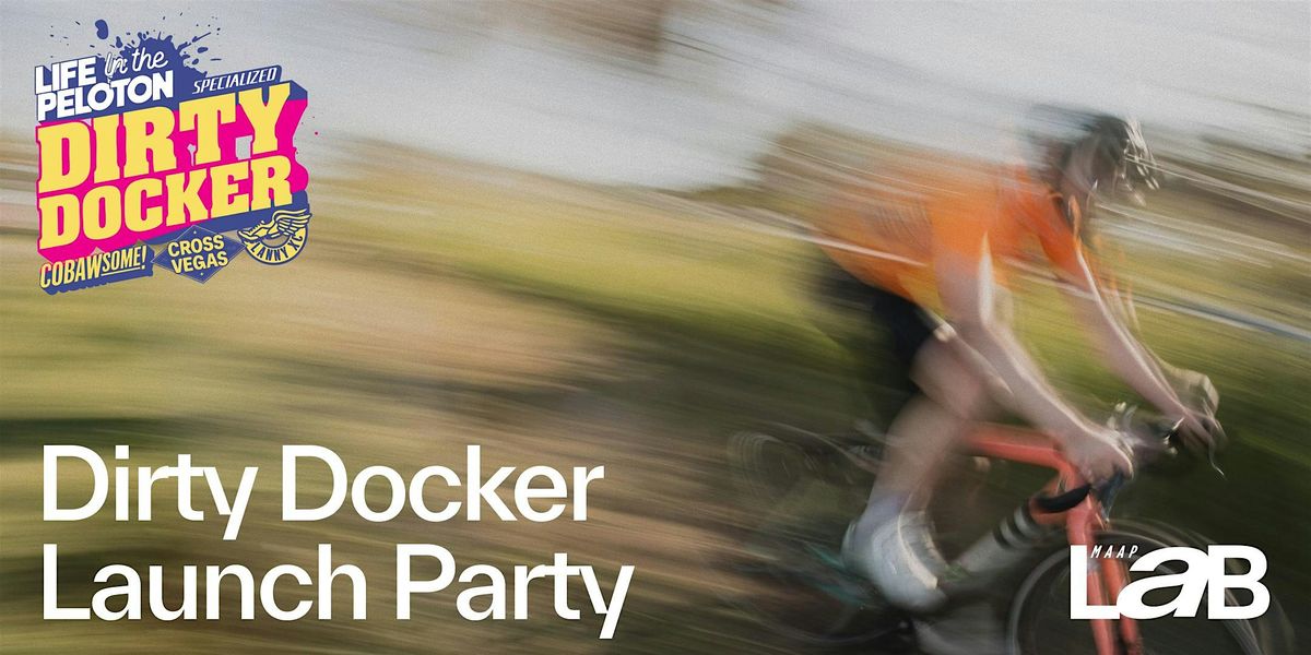 Dirty Docker Launch Party