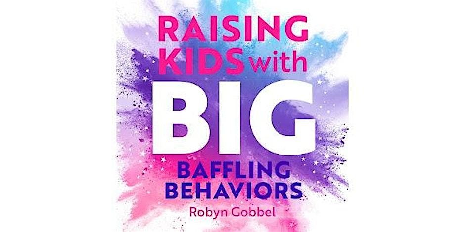 AFSN - Raising Kids With Big, Baffling Behaviors Book Study