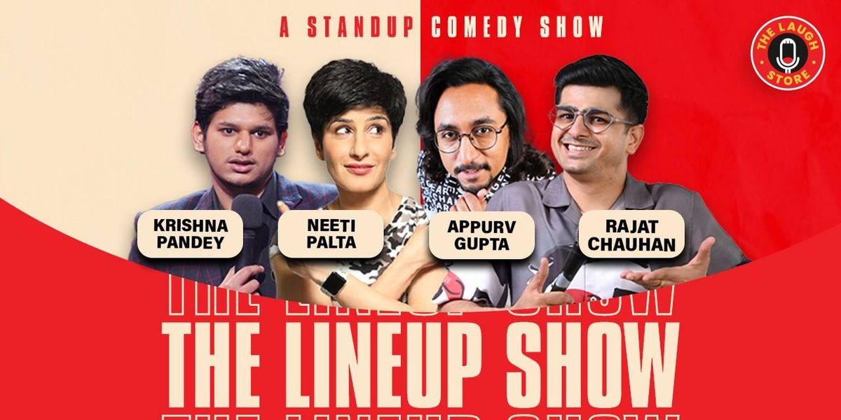The Lineup Ft. Appurv, Neeti, Krishna & Rajat