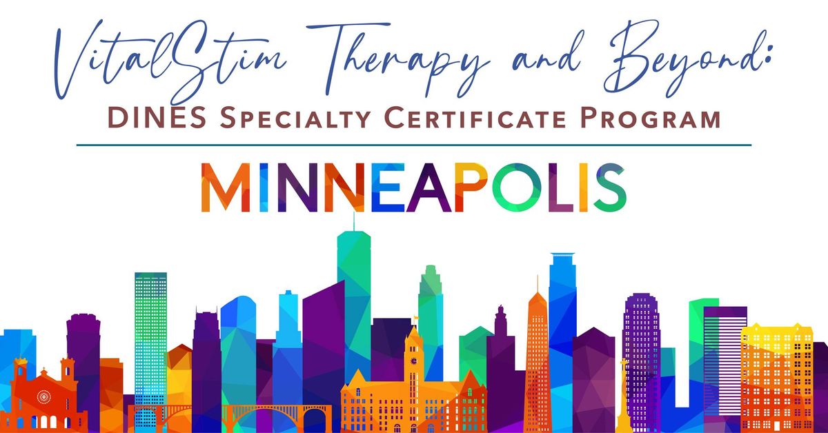 VitalStim Therapy and Beyond: DINES Specialty Certificate Program