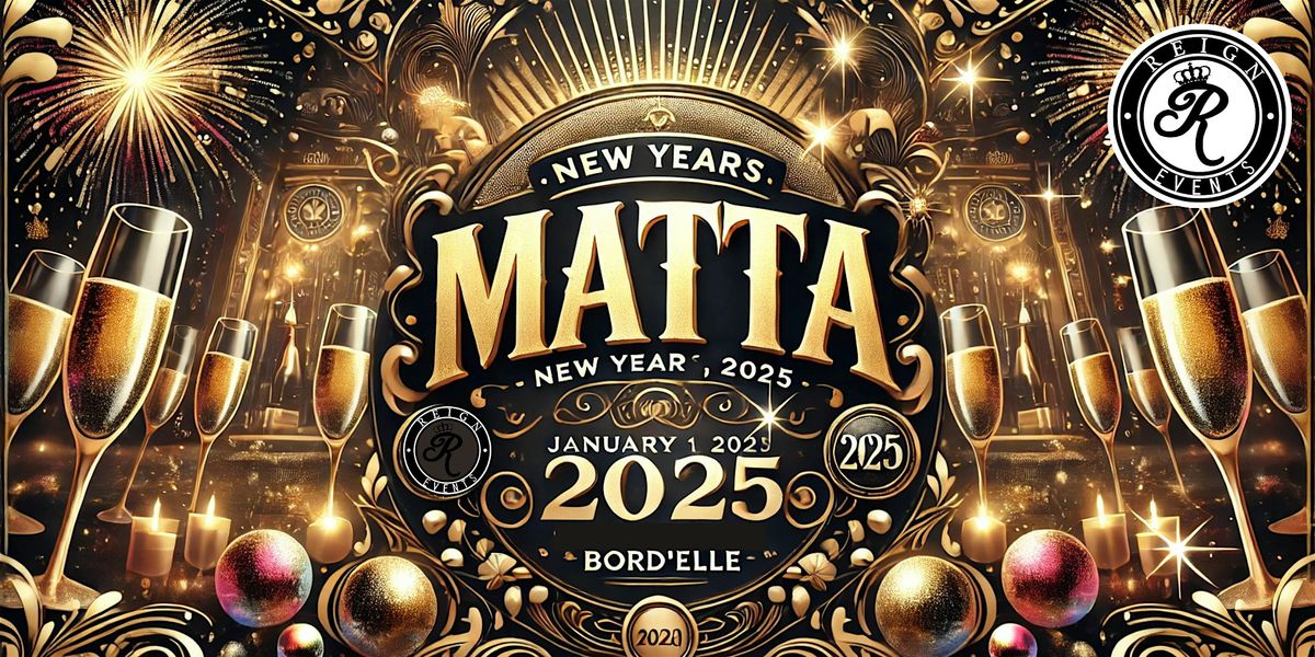 MATTA - NEW YEARS 2025