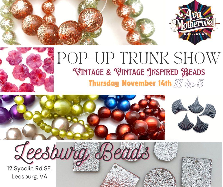 Pop-up Trunk Show - Leesburg Beads