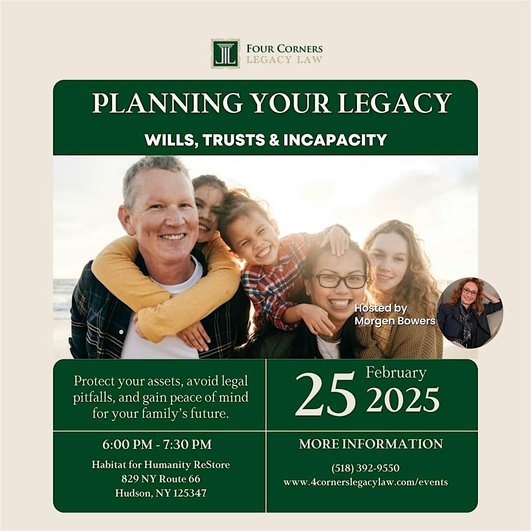 Planning Your Legacy: Wills, Trusts & Incapacity