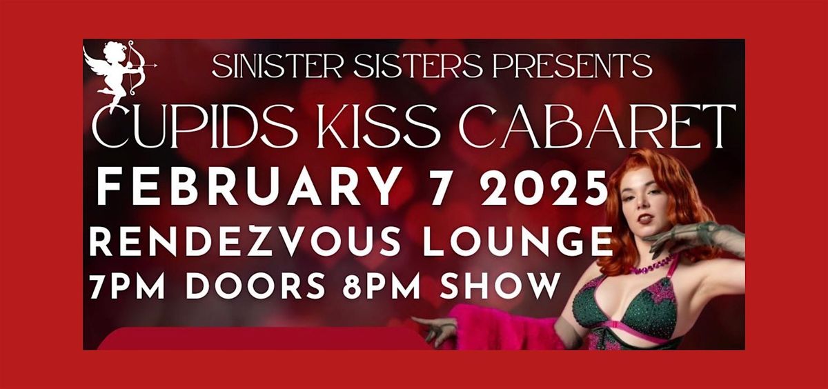 SINISTER SISTERS: CUPIDS KISS CABARET